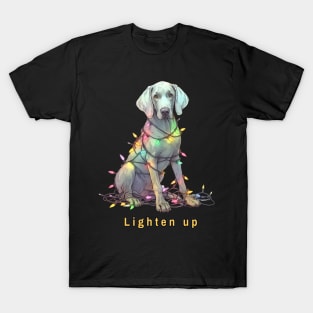 Lighten up Weimaraner T-Shirt